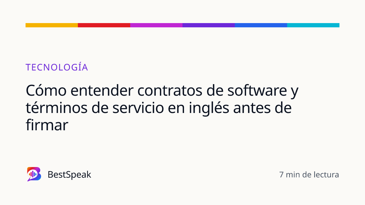 Cómo entender contratos de software y términos de servicio en inglés antes de firmar — guía de BestSpeak sobre profesional y sectores
