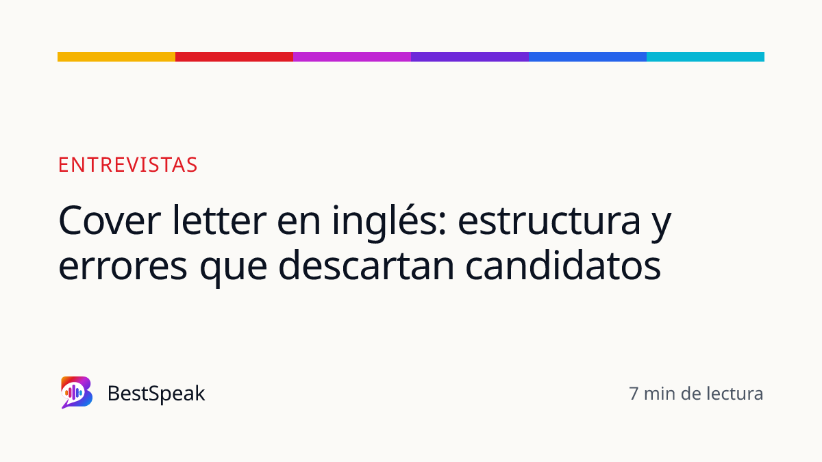 Cover letter en inglés: estructura y errores que descartan candidatos — guía de BestSpeak sobre empleo