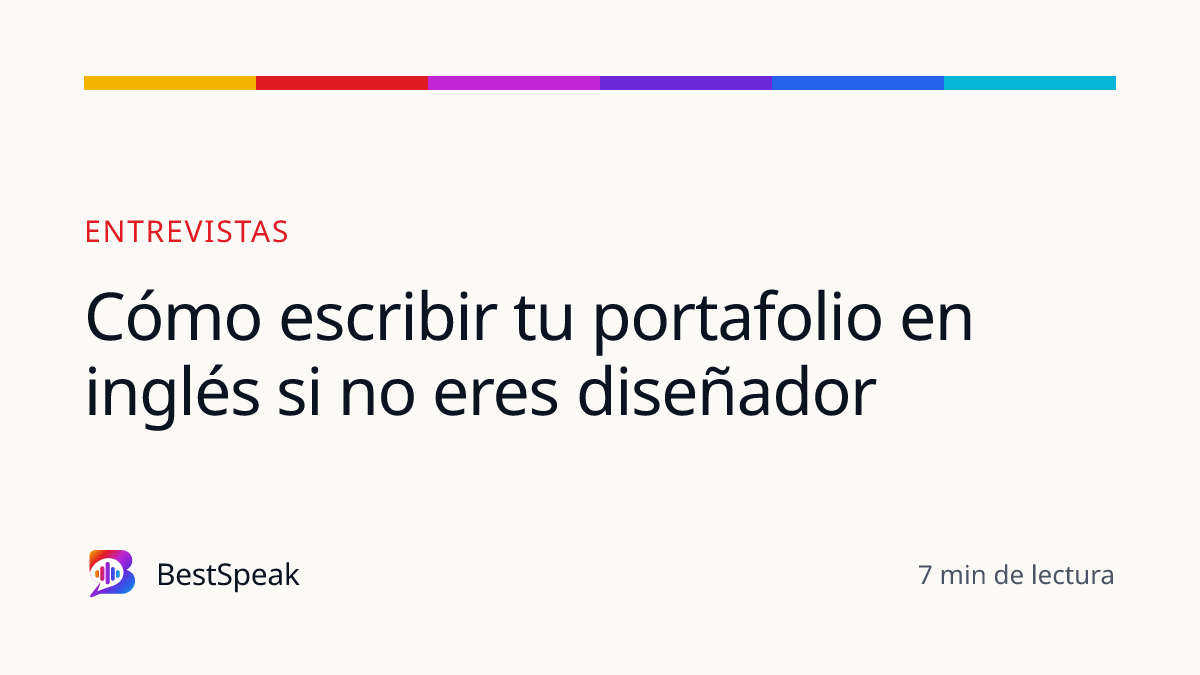 Cómo escribir tu portafolio en inglés si no eres diseñador — guía de BestSpeak sobre empleo