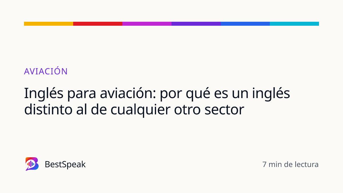 Inglés para aviación: por qué es un inglés distinto al de cualquier otro sector — guía de BestSpeak sobre profesional y sectores