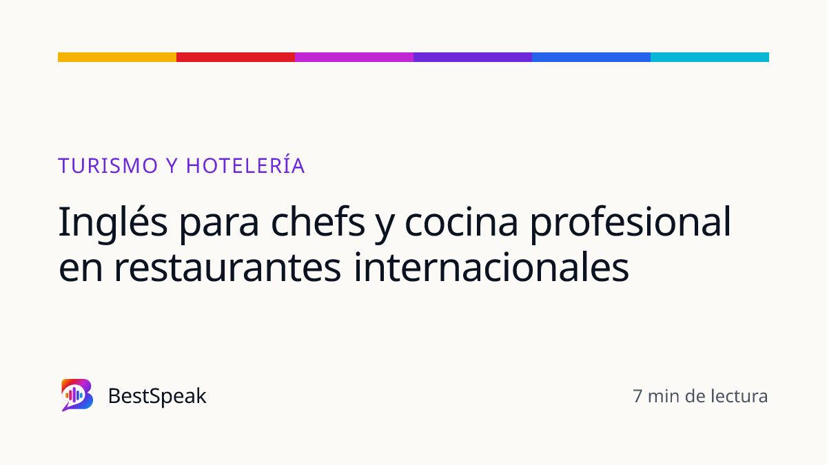 Inglés para chefs y cocina profesional en restaurantes internacionales — guía de BestSpeak sobre profesional y sectores
