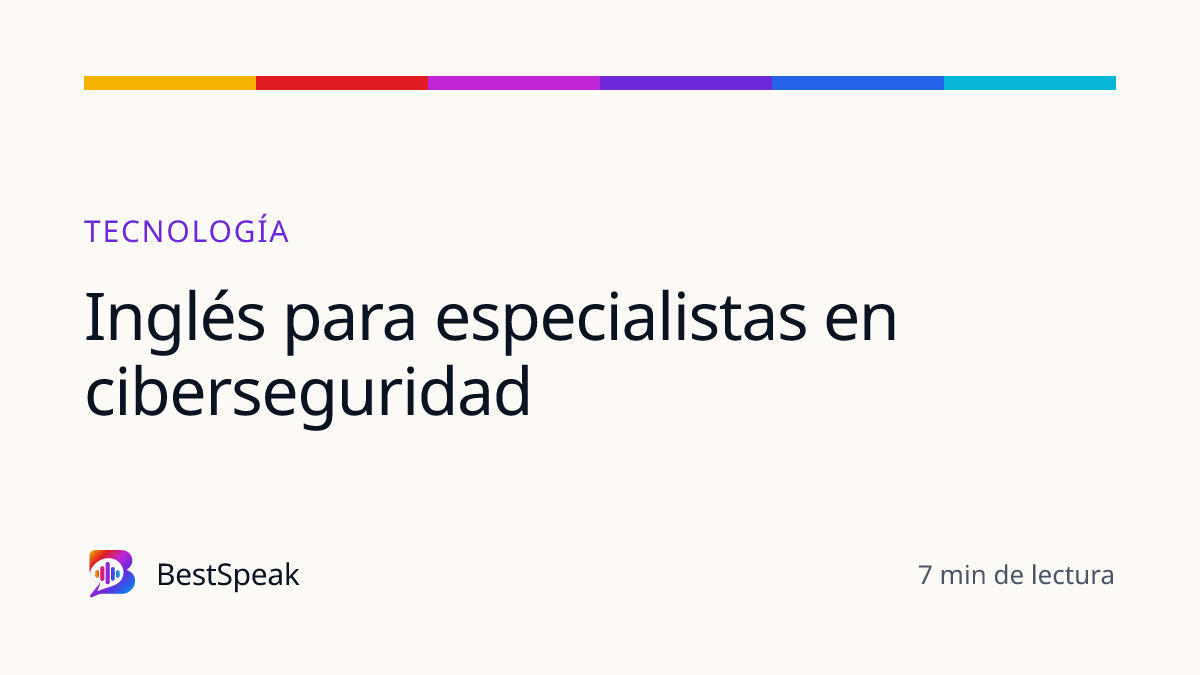 Inglés para especialistas en ciberseguridad — guía de BestSpeak sobre profesional y sectores