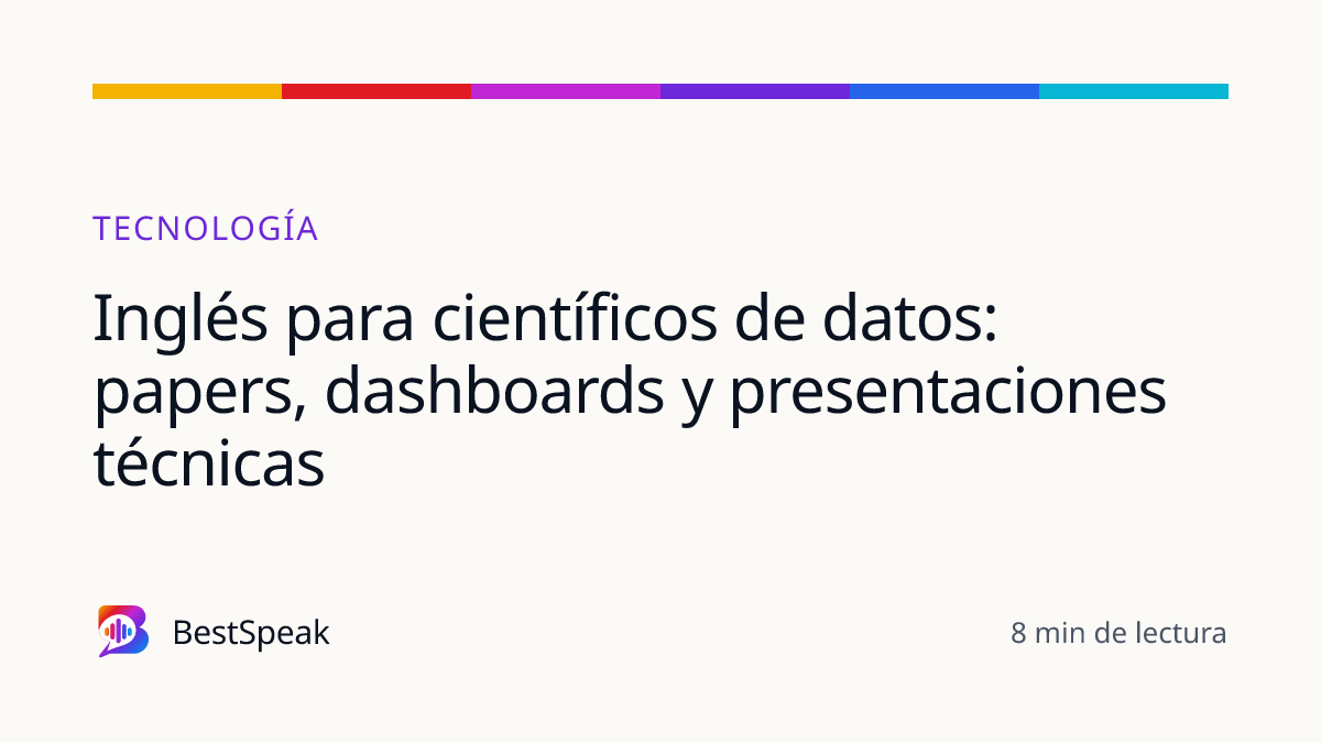 Inglés para científicos de datos: papers, dashboards y presentaciones técnicas — guía de BestSpeak sobre profesional y sectores
