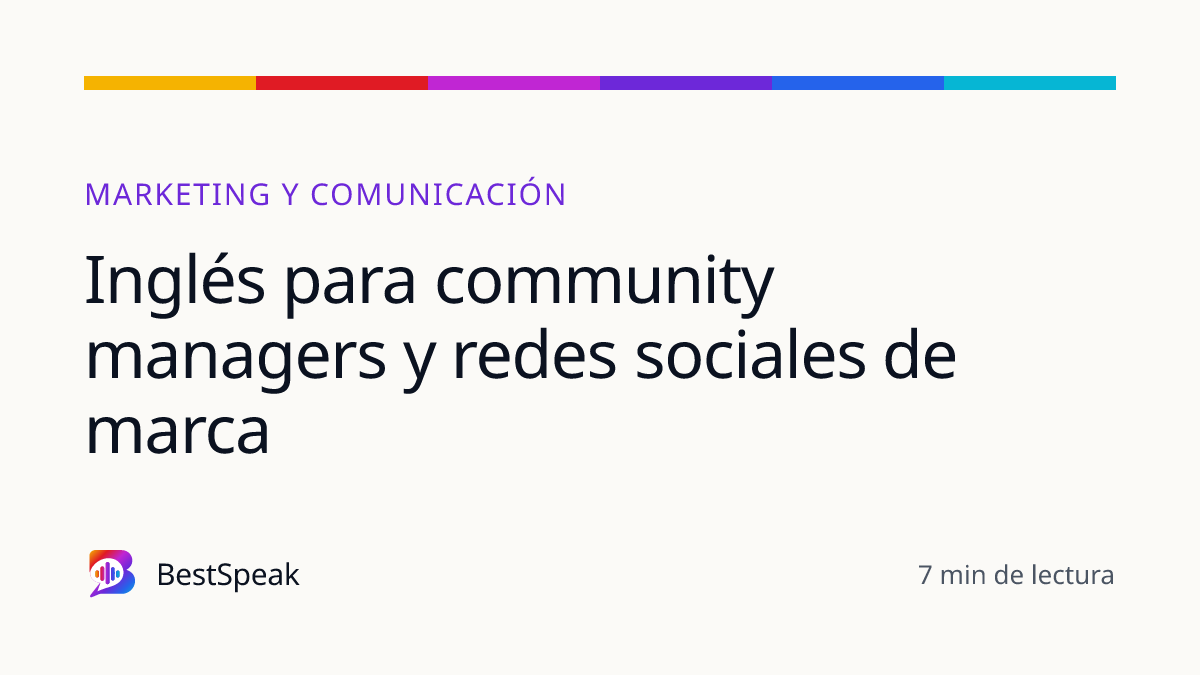 Inglés para community managers y redes sociales de marca — guía de BestSpeak sobre profesional y sectores