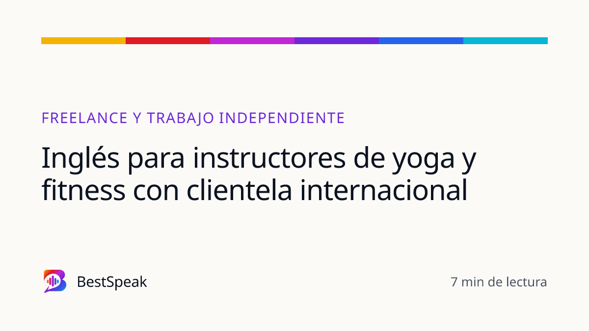Inglés para instructores de yoga y fitness con clientela internacional — guía de BestSpeak sobre profesional y sectores