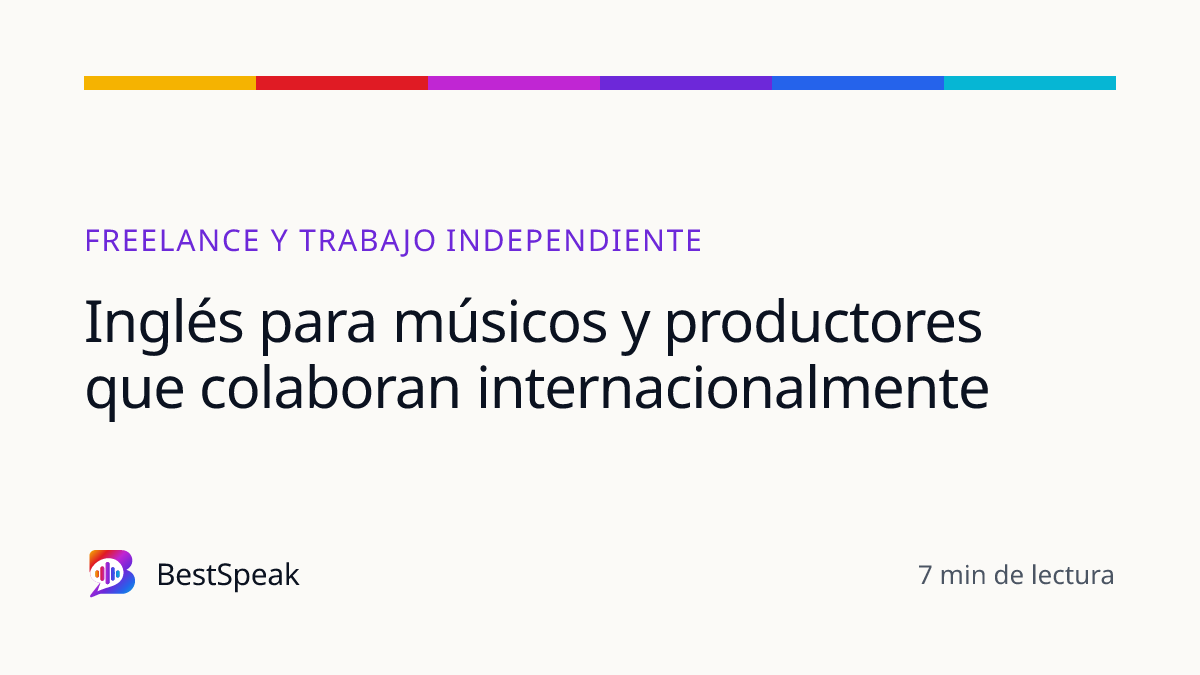 Inglés para músicos y productores que colaboran internacionalmente — guía de BestSpeak sobre profesional y sectores