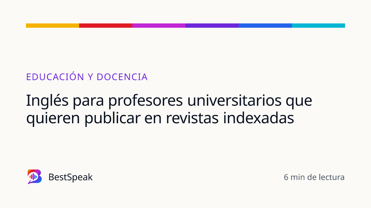 Inglés para profesores universitarios que quieren publicar en revistas indexadas — guía de BestSpeak sobre profesional y sectores