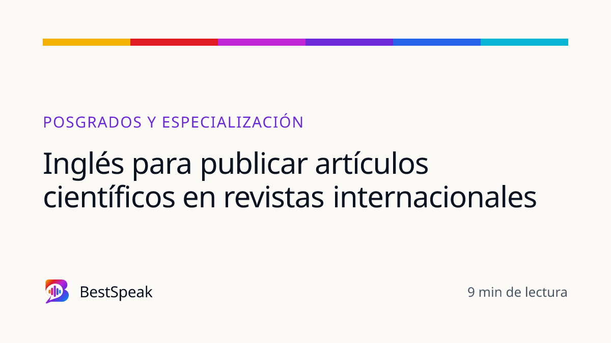 Inglés para publicar artículos científicos en revistas internacionales — guía de BestSpeak sobre profesional y sectores