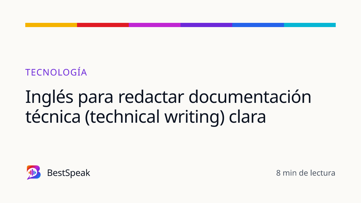 Inglés para redactar documentación técnica (technical writing) clara — guía de BestSpeak sobre profesional y sectores