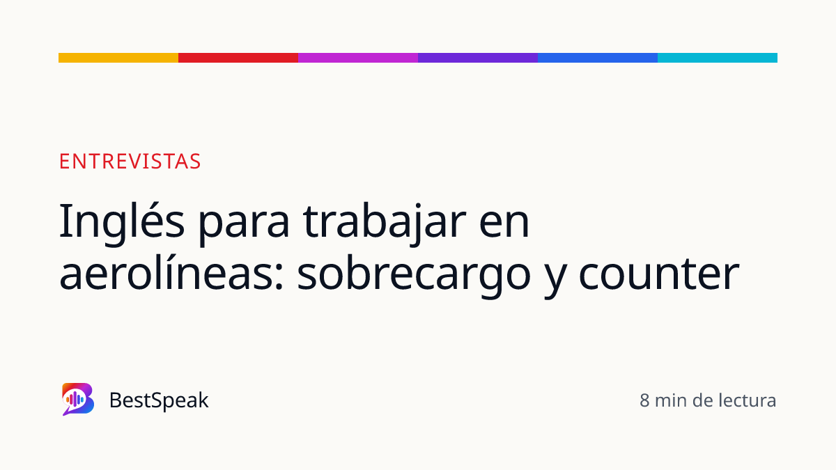 Inglés para trabajar en aerolíneas: sobrecargo y counter — guía de BestSpeak sobre empleo