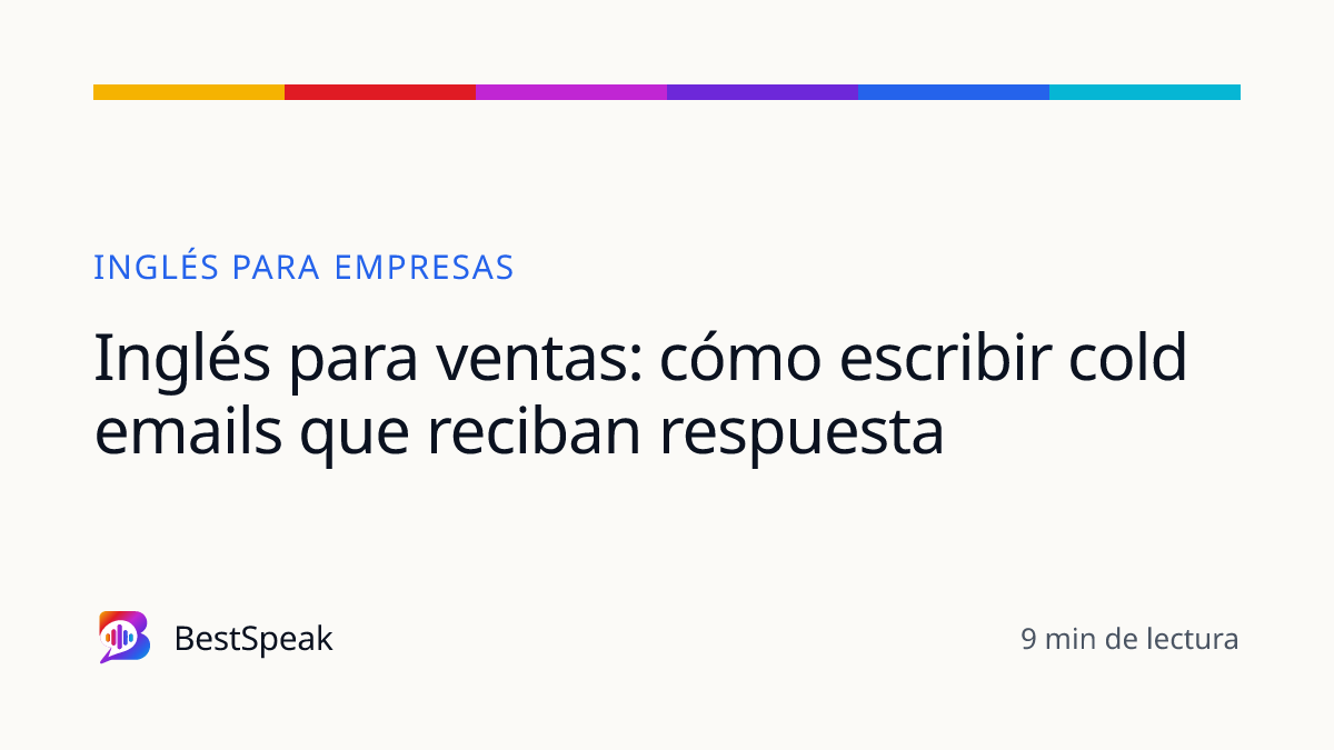 Inglés para ventas: cómo escribir cold emails que reciban respuesta — guía de BestSpeak sobre empresas