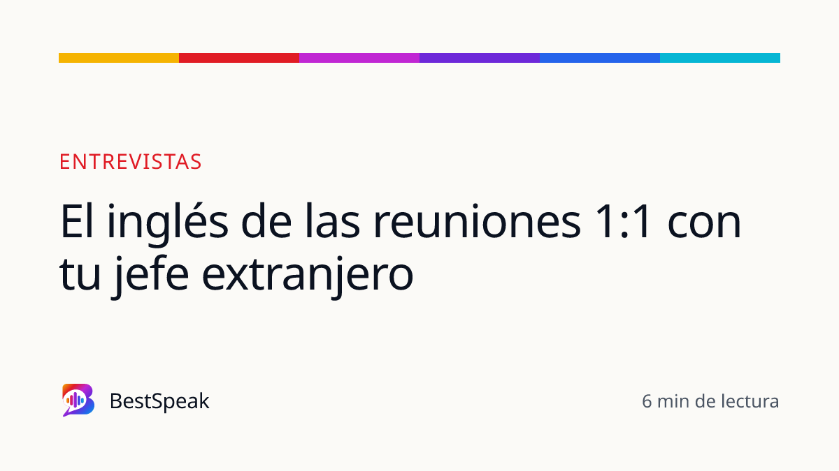 El inglés de las reuniones 1:1 con tu jefe extranjero — guía de BestSpeak sobre empleo