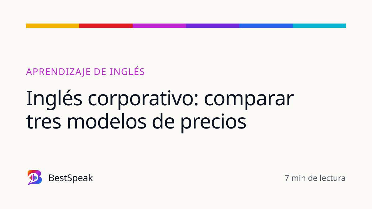 Inglés corporativo: comparar tres modelos de precios — guía de BestSpeak sobre aprendizaje
