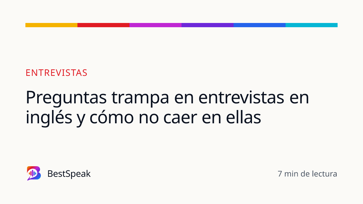 Preguntas trampa en entrevistas en inglés y cómo no caer en ellas — guía de BestSpeak sobre empleo