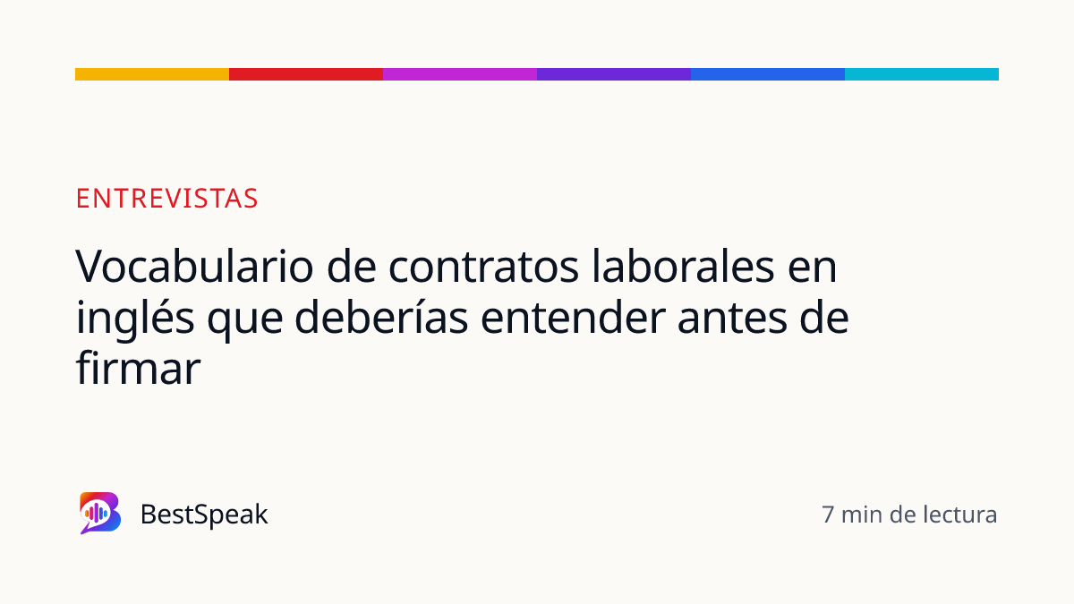 Vocabulario de contratos laborales en inglés que deberías entender antes de firmar — guía de BestSpeak sobre empleo