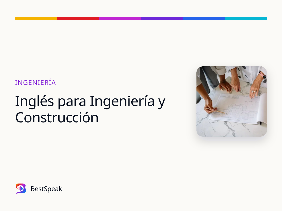 Inglés para Ingeniería y Construcción — BestSpeak