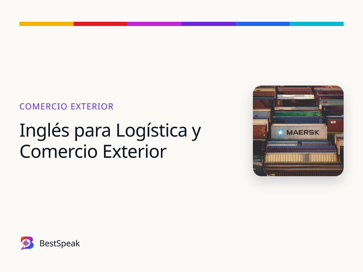 Inglés para Logística y Comercio Exterior — BestSpeak