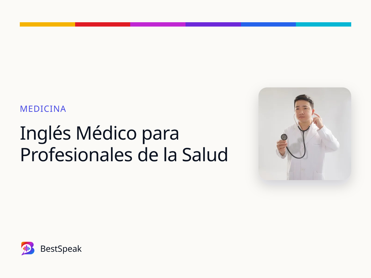 Inglés Médico para Profesionales de la Salud — BestSpeak